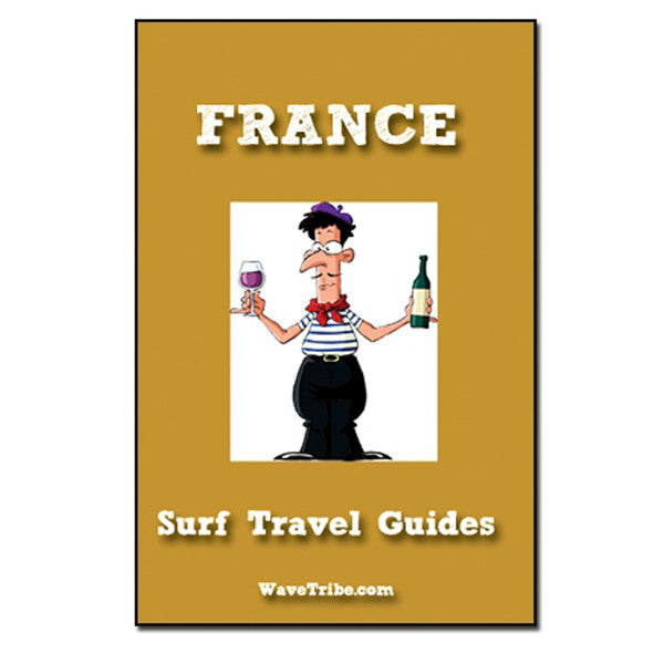 Surf Travel Guide Southern France - Wave Tribe | Share The Stoke ®