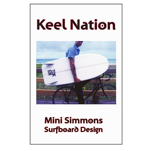 Keel Nation: Mini Simmons Surfboard Design - Wave Tribe | Share The Stoke ®